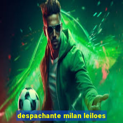 despachante milan leiloes